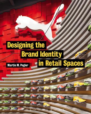 Designing the Brand Identity in Retail Spaces By Martin M. Pegler Cover Image