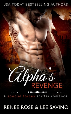 Alpha's Revenge (Bad Boy Alphas #15) By Renee Rose, Lee Savino Cover Image