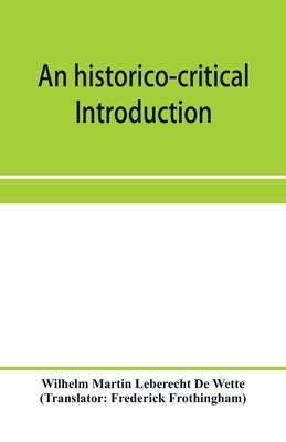 An historico-critical introduction to the canonical books of the New Testament An historico-critical introduction to the canonical books of the New Testament cover