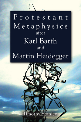 Protestant Metaphysics after Karl Barth and Martin Heidegger Cover Image