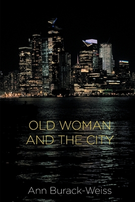 Old Woman and the City By Ann Burack-Weiss Cover Image