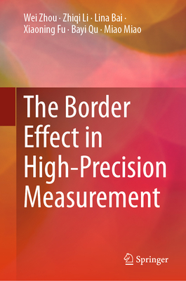 The Border Effect in High-Precision Measurement By Wei Zhou, Zhiqi Li, Lina Bai Cover Image