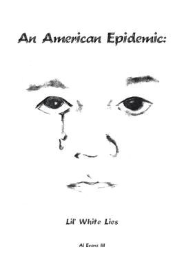 An American Epidemic - Lil' White Lies Cover Image