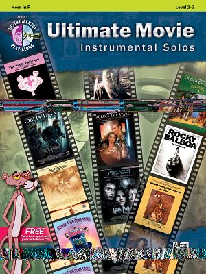 Ultimate Movie Instrumental Solos: Horn in F, Book & CD (Ultimate Pop Instrumental Solos) By Bill Galliford (Editor) Cover Image