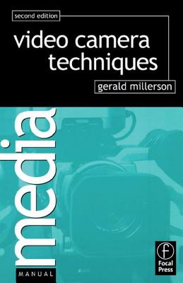Video Camera Techniques By Gerald Millerson Cover Image
