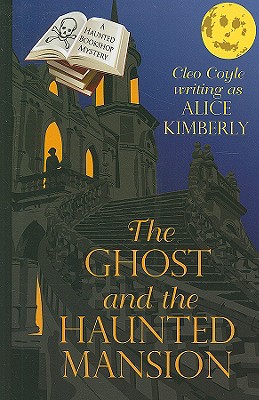 Cover for The Ghost and the Haunted Mansion (Haunted Bookshop Mysteries)