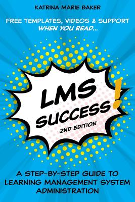 LMS Success: A Step-by-Step Guide to Learning Management System Administration Cover Image