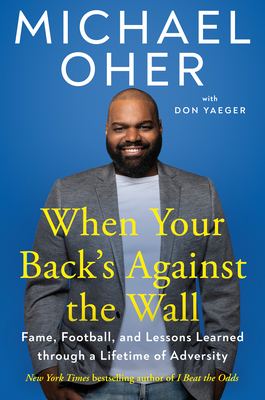 When Your Back's Against the Wall: Fame, Football, and Lessons Learned  through a Lifetime of Adversity (Hardcover)