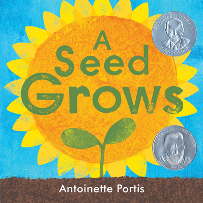 A Seed Grows By Antoinette Portis Cover Image