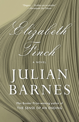 Elizabeth Finch: A novel By Julian Barnes Cover Image