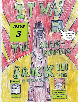 It Was the Shapeshifting Brick!!! Cover Image