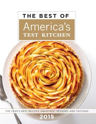 The Best of America's Test Kitchen: The Year's Best Recipes, Equipment Reviews, and Tastings Cover Image