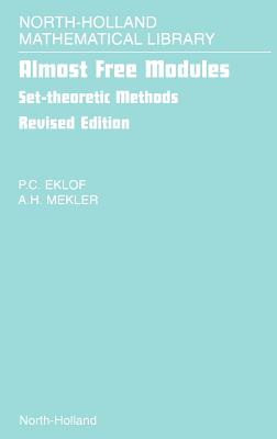 Almost Free Modules: Set-Theoretic Methods Volume 65 (North-Holland Mathematical Library #65) Cover Image