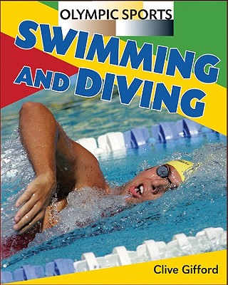 Swimming and Diving By Clive Gifford Cover Image