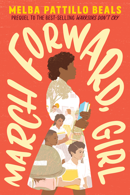 March Forward, Girl: From Young Warrior to Little Rock Nine By Melba Pattillo Beals, Frank Morrison (Illustrator) Cover Image