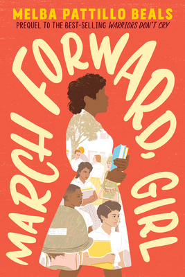 March Forward, Girl: From Young Warrior to Little Rock Nine Cover Image