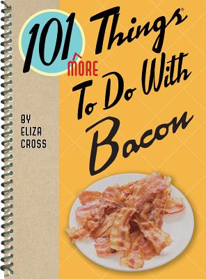Cover for 101 More Things to Do with Bacon