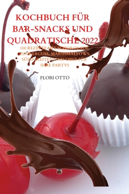 Kochbuch Für Barsnacks Und Quadratische 2022 By Flori Otto Cover Image