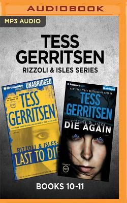 Tess Gerritsen Rizzoli & Isles Series: Books 10-11: Last to Die & Die Again Cover Image