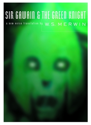 Sir Gawain and the Green Knight By W. S. Merwin (Translated by) Cover Image