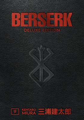 Berserk Deluxe Volume 9 By Kentaro Miura, Kentaro Miura (Illustrator), Duane Johnson (Translated by) Cover Image