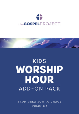 The Gospel Project for Kids: Kids Worship Hour Add-On Pack - Volume 1: From Creation to Chaos: Genesis Cover Image