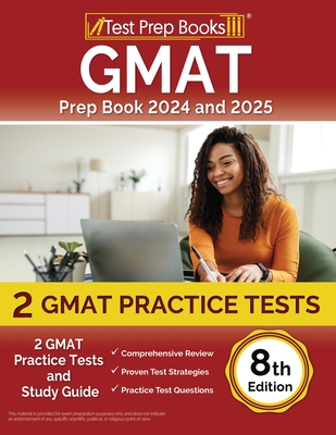 GMAT Prep Book 2024 and 2025: 2 GMAT Practice Tests and Study Guide [8th Edition] Cover Image
