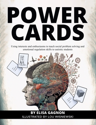 Power Cards: Using Interests and Enthusiasms to Teach Social Problem Solving and Emotional Regulation Skills to Autistic Students Cover Image