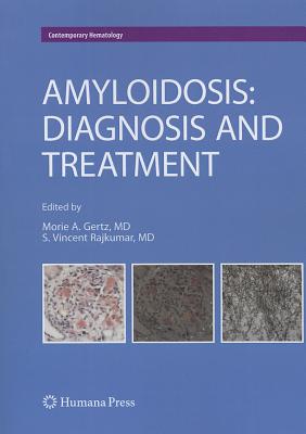 Amyloidosis: Diagnosis and Treatment (Contemporary Hematology) Cover Image