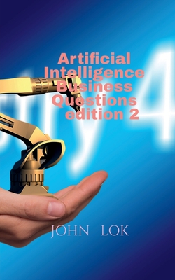 Artificial Intelligence Business Questions edition 2 Cover Image