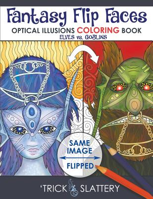 Fantasy Flip Faces: Optical Illusions Coloring Book (Elves vs. Goblins) Cover Image