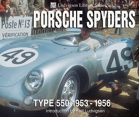 Porsche Spyders: Type 550 1953-1956 By Karl Ludvigsen Cover Image