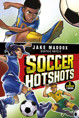 Soccer Hotshots (Jake Maddox Graphic Novels) By Jake Maddox, Berenice Muniz (Cover Design by), Eduardo Garcia (Illustrator) Cover Image