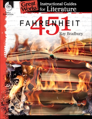 Fahrenheit 451: An Instructional Guide for Literature (Great Works) Cover Image