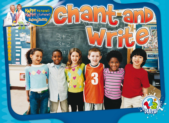 Chant and Write (Happy Reading Happy Learning - Math)