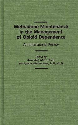 Methadone Maintenance in the Management of Opioid Dependence: An International Review Cover Image