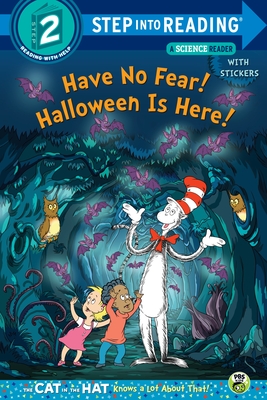 Have No Fear! Halloween is Here! (Dr. Seuss/The Cat in the Hat Knows a Lot About (Step into Reading) By Tish Rabe, Tom Brannon (Illustrator) Cover Image