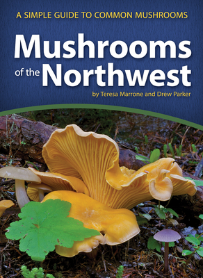 Mushrooms of the Northwest: A Simple Guide to Common Mushrooms (Mushroom Guides) cover