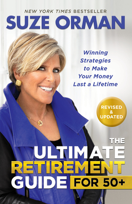 The Ultimate Retirement Guide for 50+: Winning Strategies to Make Your Money Last a Lifetime By Suze Orman Cover Image