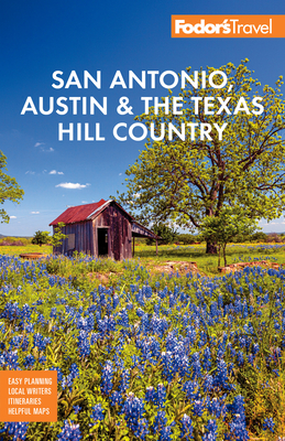 Fodor's San Antonio, Austin & the Texas Hill Country (Full-Color Travel Guide) cover