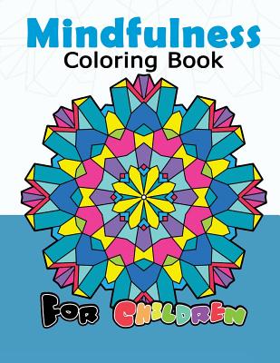 Mindfulness Coloring Book for Childredn: Easy Mandala, Doodle Patterns for Beginner and Kids Cover Image