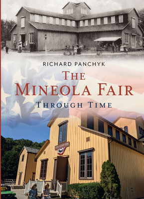 The Mineola Fair Through Time (America Through Time)