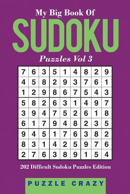 My Big Book Of Soduku Puzzles Vol 3: 202 Difficult Sudoku Puzzles Edition Cover Image
