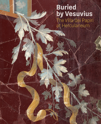 Buried by Vesuvius: The Villa dei Papiri at Herculaneum Cover Image