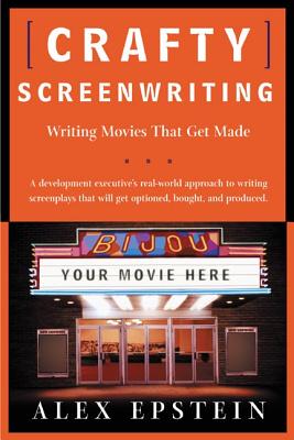 Crafty Screenwriting: Writing Movies That Get Made Cover Image