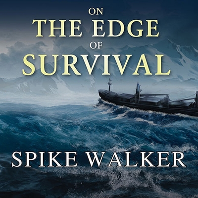 On the Edge of Survival: A Shipwreck, a Raging Storm, and the Harrowing Alaskan Rescue That Became a Legend Cover Image