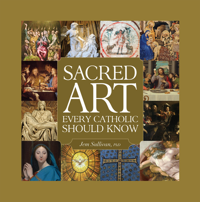 Sacred Art Every Catholic Should Know Cover Image