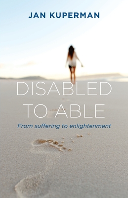 Disabled to Able: From suffering to enlightenment Cover Image