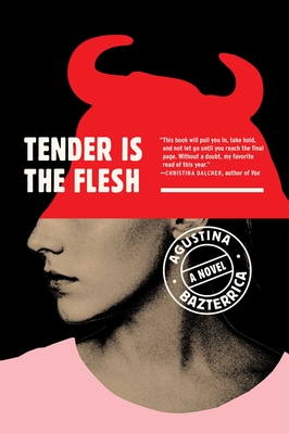 tender is the flesh agustina