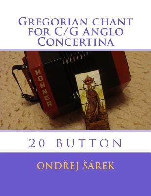 Gregorian chant for C/G Anglo Concertina: 20 button Cover Image